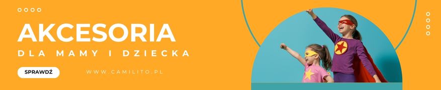 Akcesoria dla mamy i dziecka - Camilito.pl